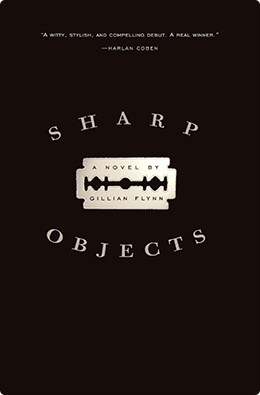 Sharp Objects | Gillian Flynn