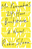 Mr. Penumbra’s 24-Hour Bookstore | Robin Sloan