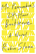 Mr. Penumbra’s 24-Hour Bookstore | Robin Sloan