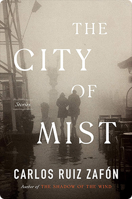 The City of Mist | Carlos Ruiz Zafón