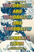Tomorrow, and Tomorrow, and Tomorrow | Gabrielle Zevin