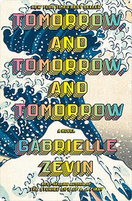 Tomorrow, and Tomorrow, and Tomorrow | Gabrielle Zevin