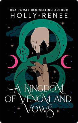 A Kingdom of Venom and Vows | Holly Renee