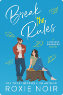 Break the Rules | Roxie Noir