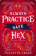 Always Practice Safe Hex | Juliette Cross