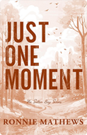 Just One Moment | Ronnie Mathews
