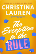 The Exception to the Rule | Christina Lauren