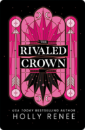 The Rivaled Crown | Holly Renee