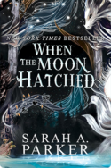 When the Moon Hatched | Sarah A. Parker