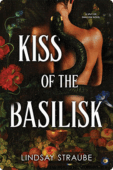 Kiss of the Basilisk | Lindsay Straube