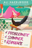Problematic Summer Romance | Ali Hazelwood