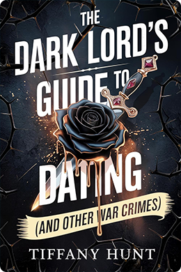 The Dark Lord's Guide to Dating (And Other War Crimes)