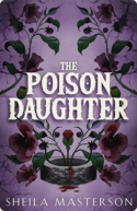The Poison Daughter | Sheila Masterson
